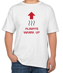 White Cotton T-Shirt: 'Always Warm Up' with Up Arrow Icon | Sizes S, M, L